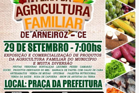 Prefeitura de Arneiroz promoverá a 1ª Feira da Agricultura Familiar do Município. 