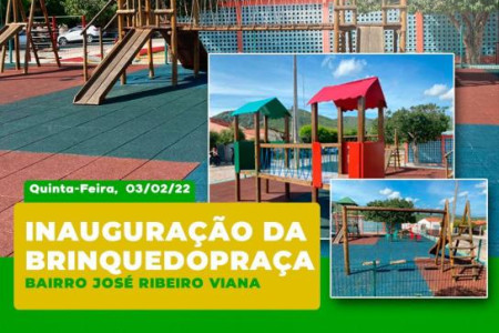 GRANDE INAUGURAÇÃO DA BRINQUEDOPRAÇA - BAIRRO JOSÉ RIBEIRO VIANA