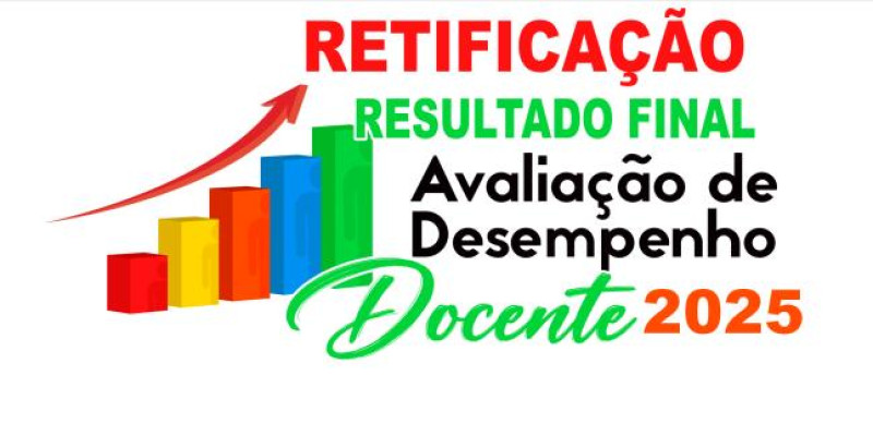RETIFICAÇÃO DO RESULTADO FINAL DA AVALIAÇÃO DOCENTE 2025